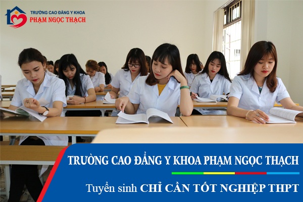 Truong-Cao-dang-Y-Khoa-Pham-Ngoc-Thach-tuyen-sinh-chi-can-tot-nghiep-THPT